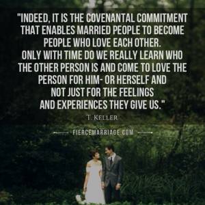 "...love the other person for him- or herself and not just for the feelings and experiences they give us." - Tim Keller