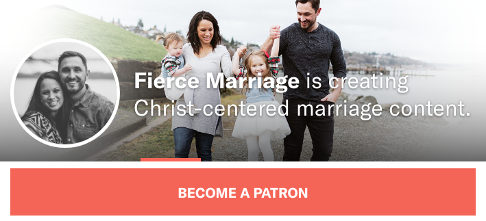 Partner with Fierce Marriage on Patreon
