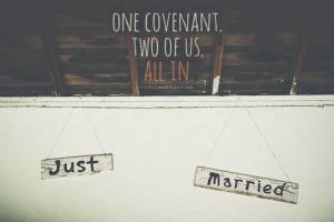One covenant, two of us, all in.