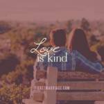 Love is kind.