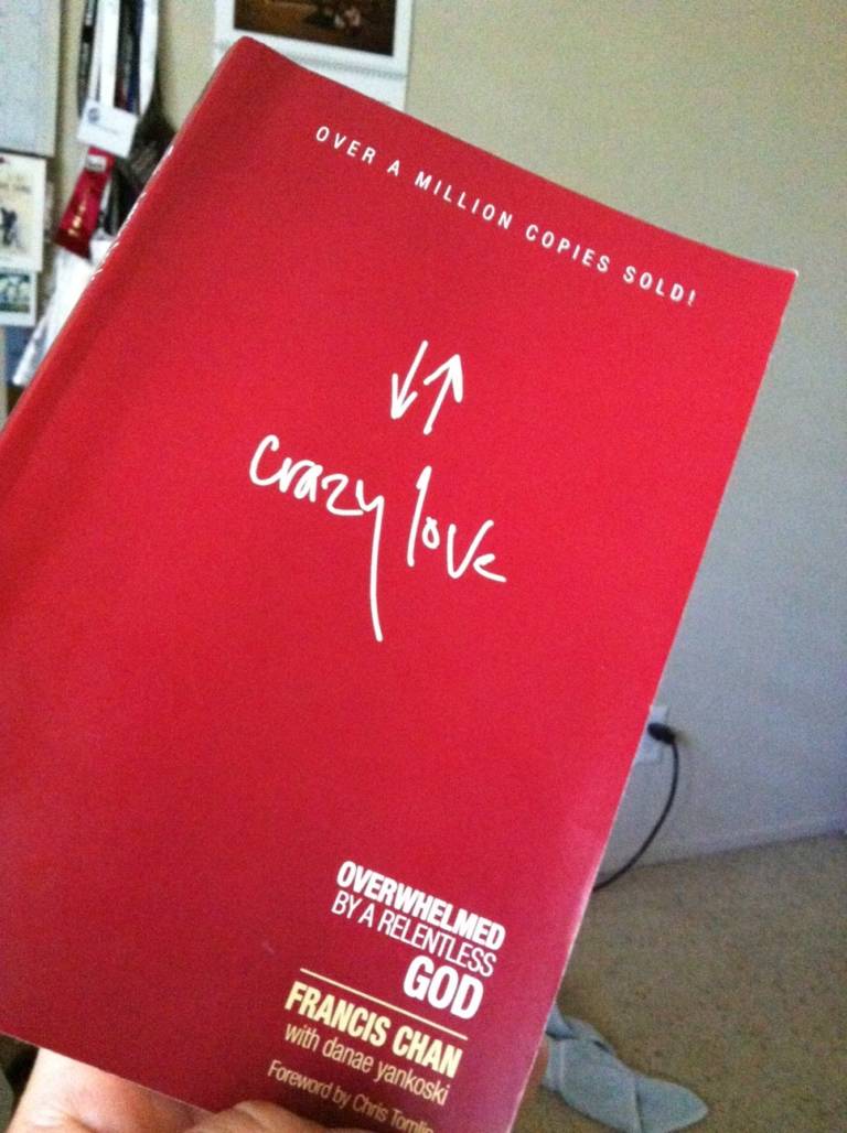 Crazy Love by Francis Chan Crazy Love by Francis Chan