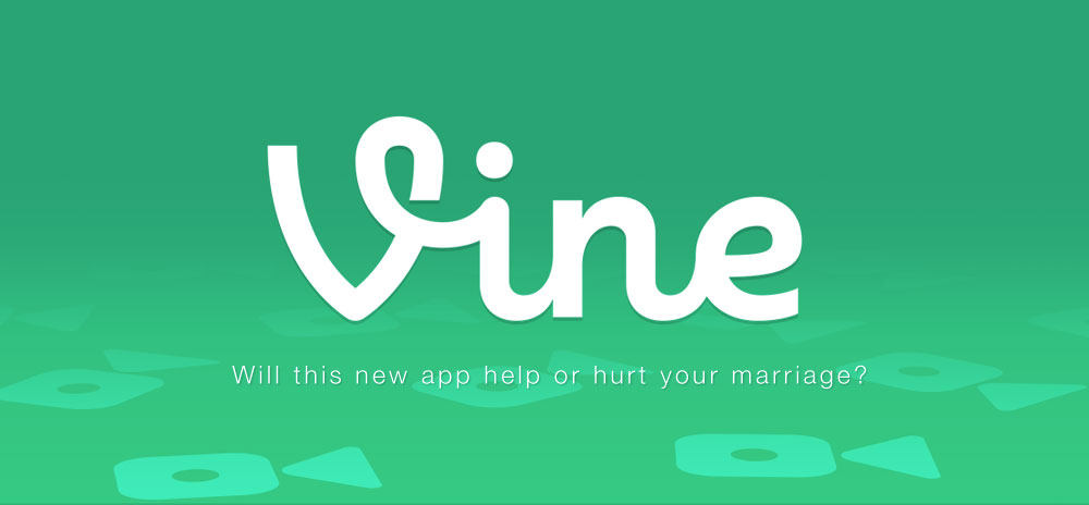 Will the new Vine app hurt marriages?